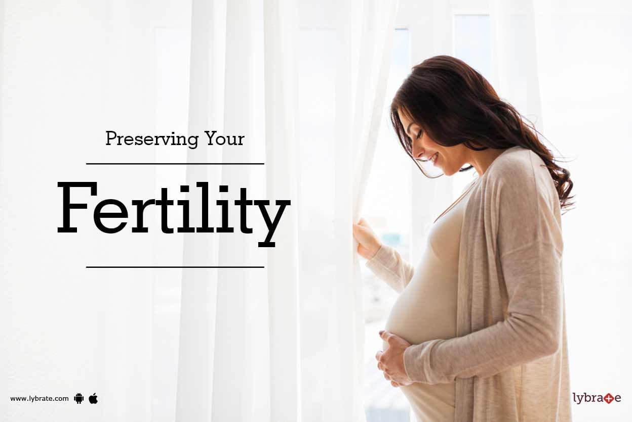 Preserving Your Fertility