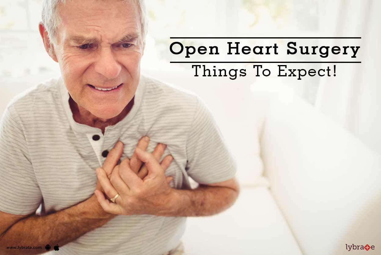 Open Heart Surgery - Things To Expect!