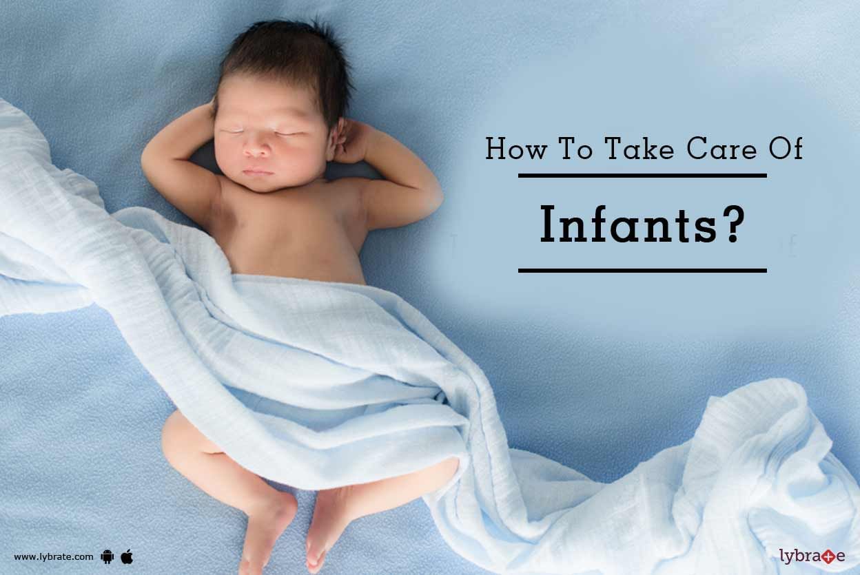 How To Take Care Of Infants?
