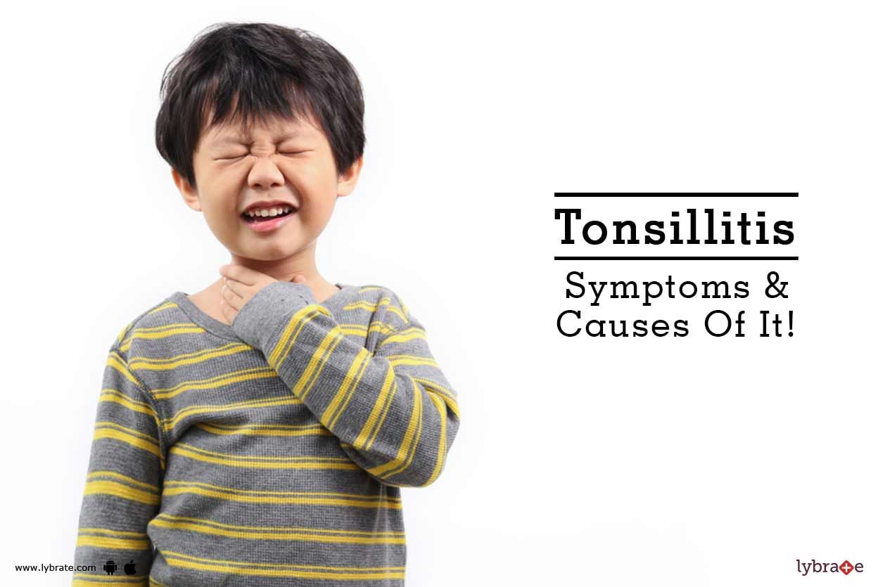 Tonsillitis - Symptoms & Causes Of It!