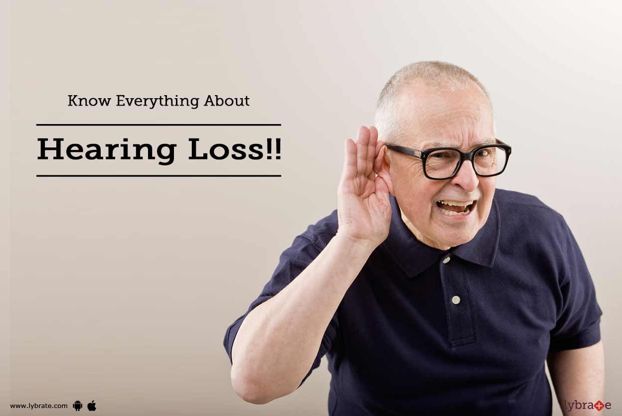 Know Everything About Hearing Loss!!