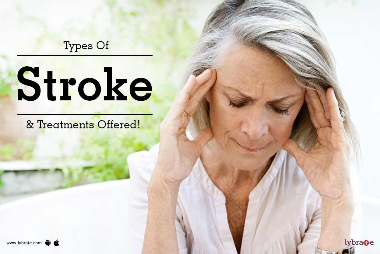 Types Of Stroke & Treatments Offered!