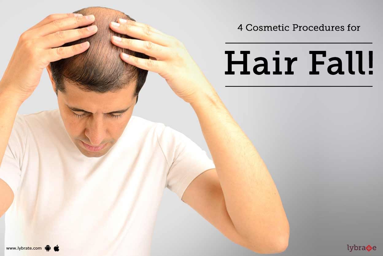 4 Cosmetic Procedures for Hair Fall!