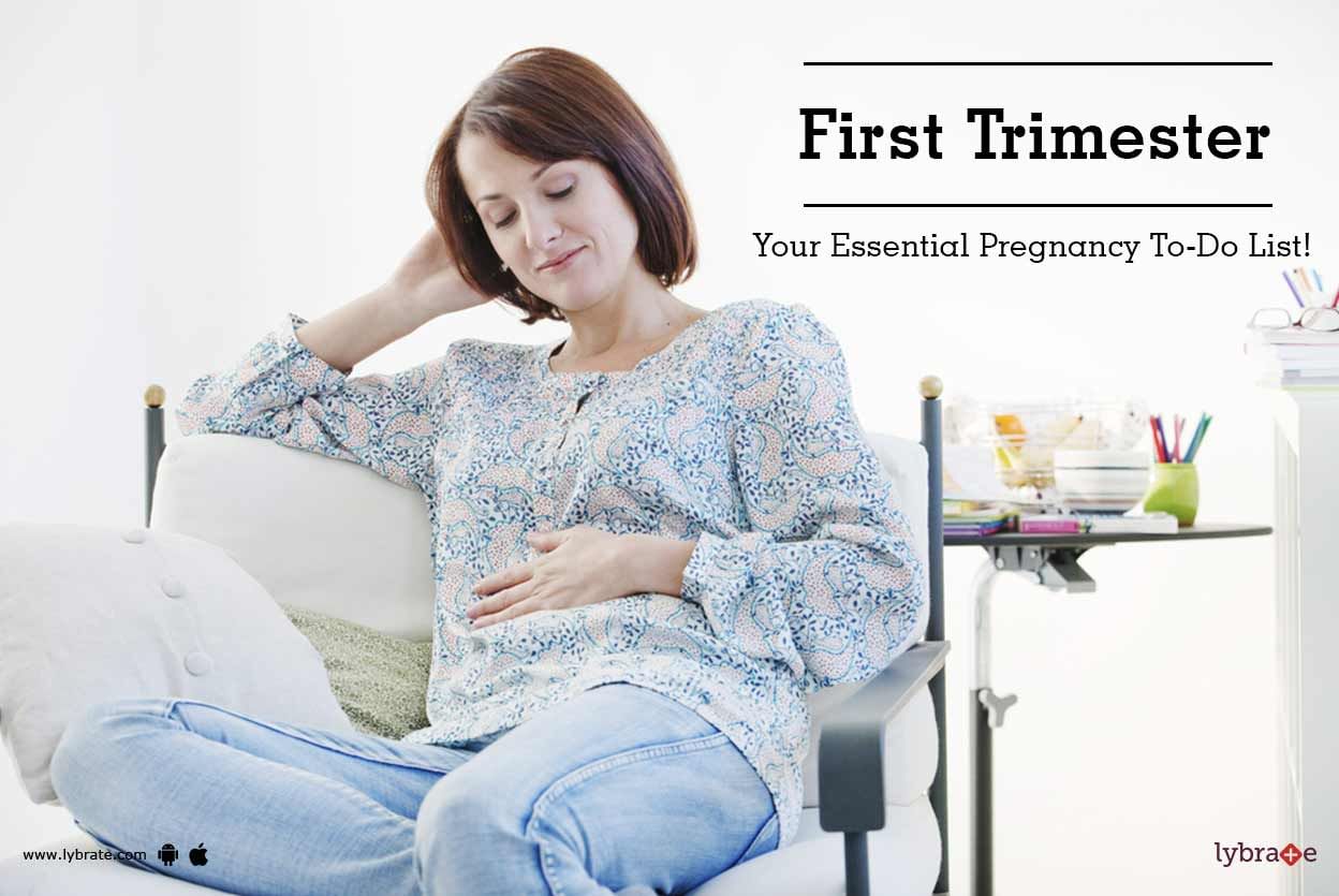 First Trimester - Your Essential Pregnancy To-Do List!