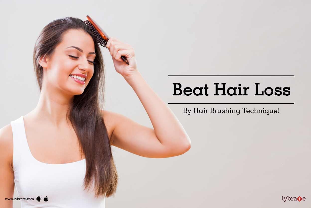 Beat Hair Loss By Hair Brushing Technique!