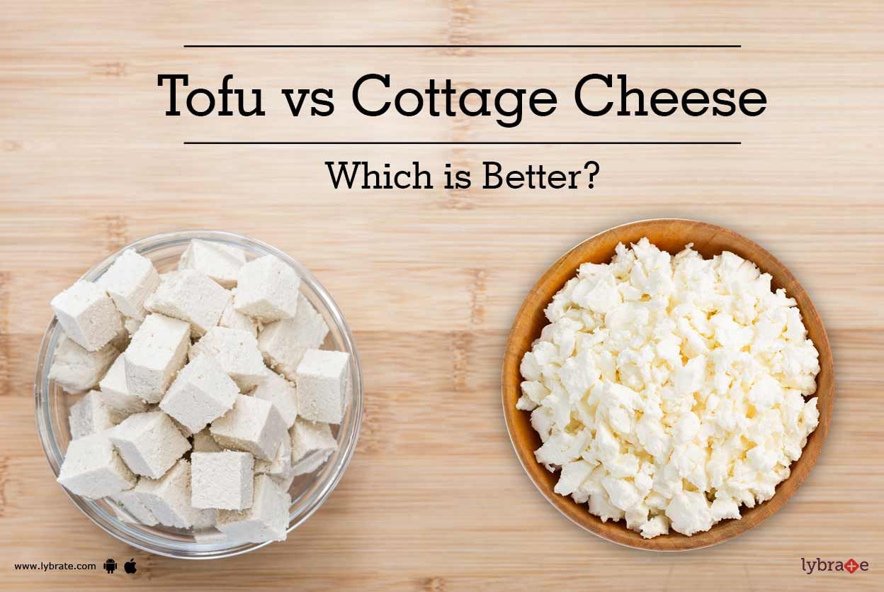Tofu vs Cottage Cheese - Which is Better?