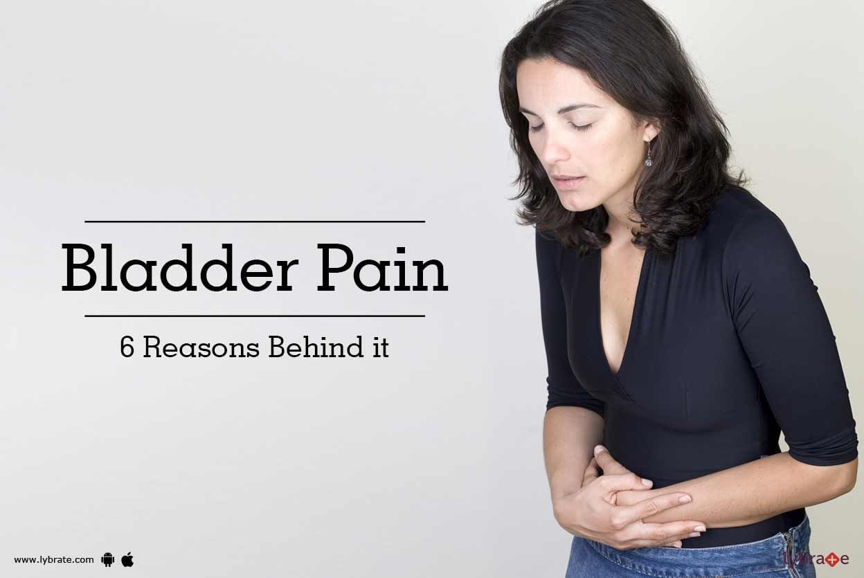 Bladder Pain - 8 Reasons Behind it