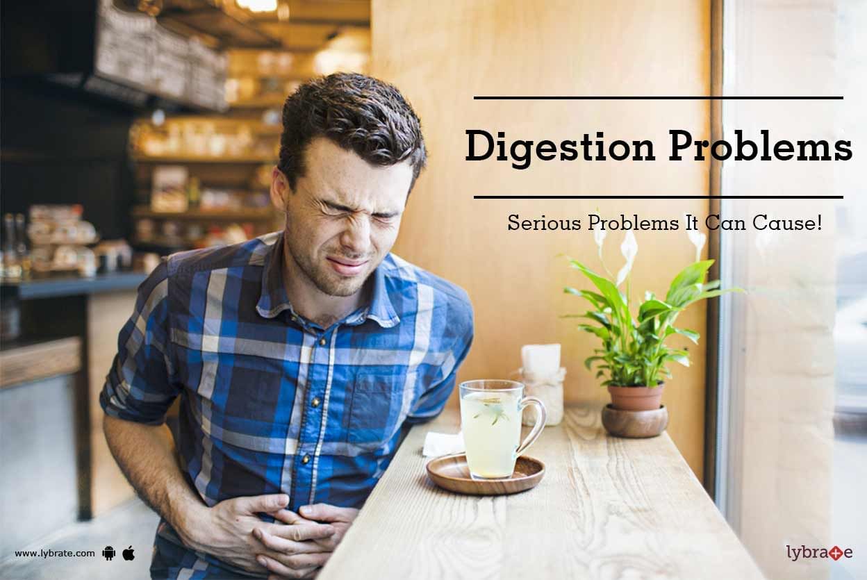 Digestion Problems - Serious Problems It Can Cause!