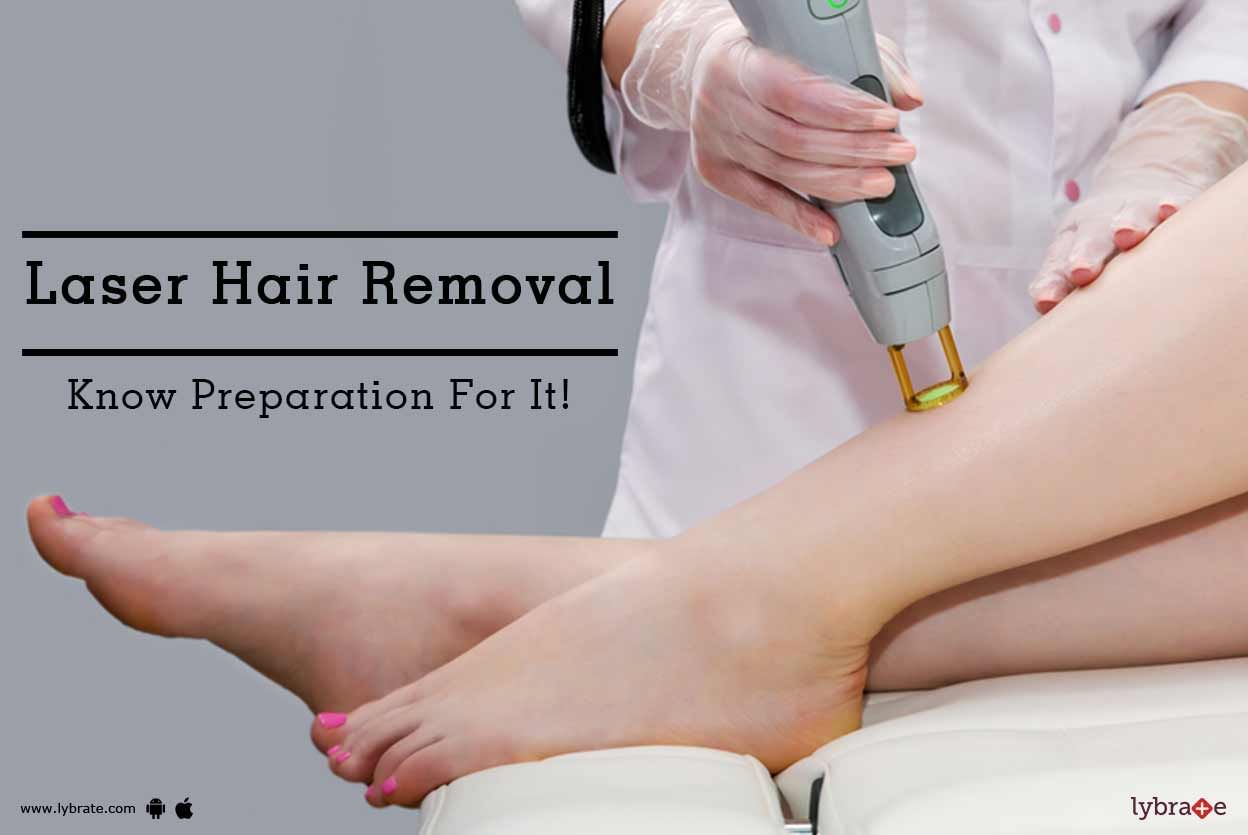 Laser Hair Removal - Know Preparation For It!