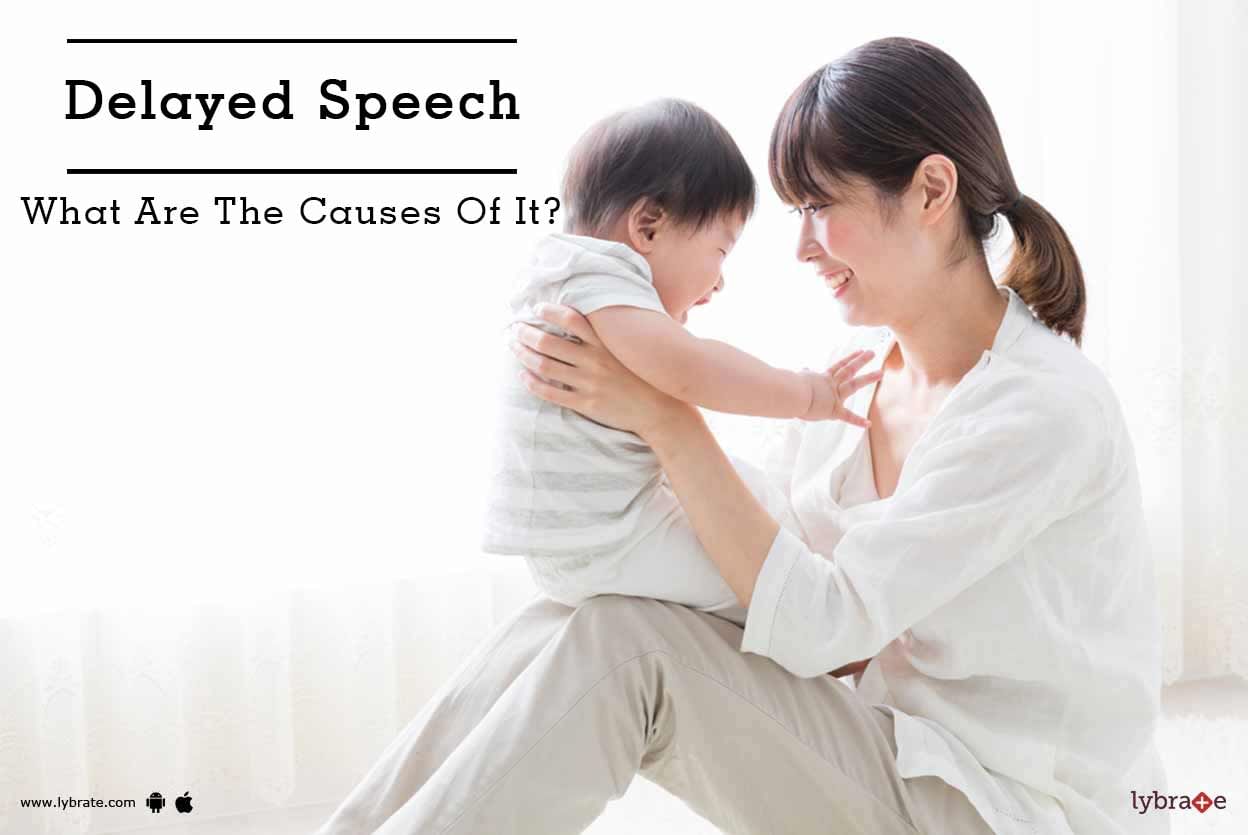 Delayed Speech - What Are The Causes Of It?