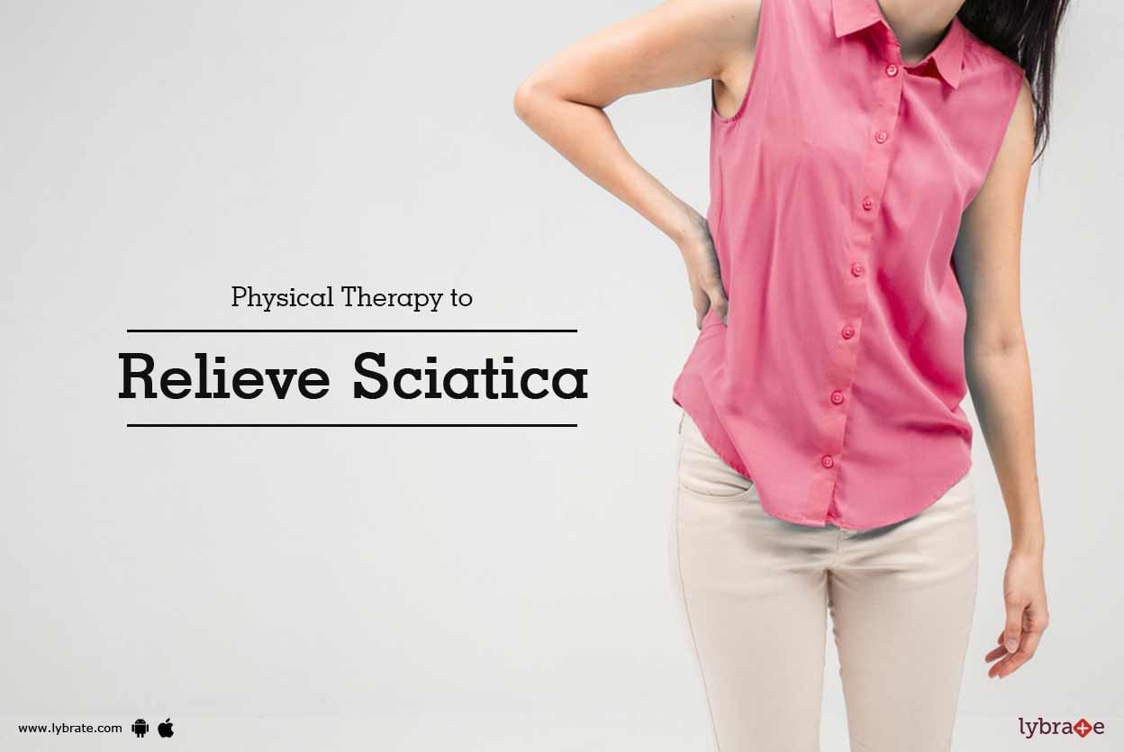 Physical Therapy to Relieve Sciatica