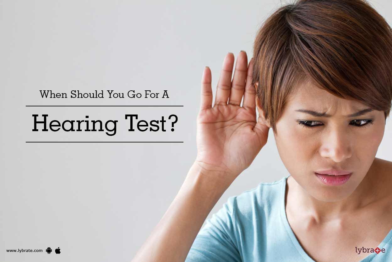 When Should You Go For A Hearing Test?