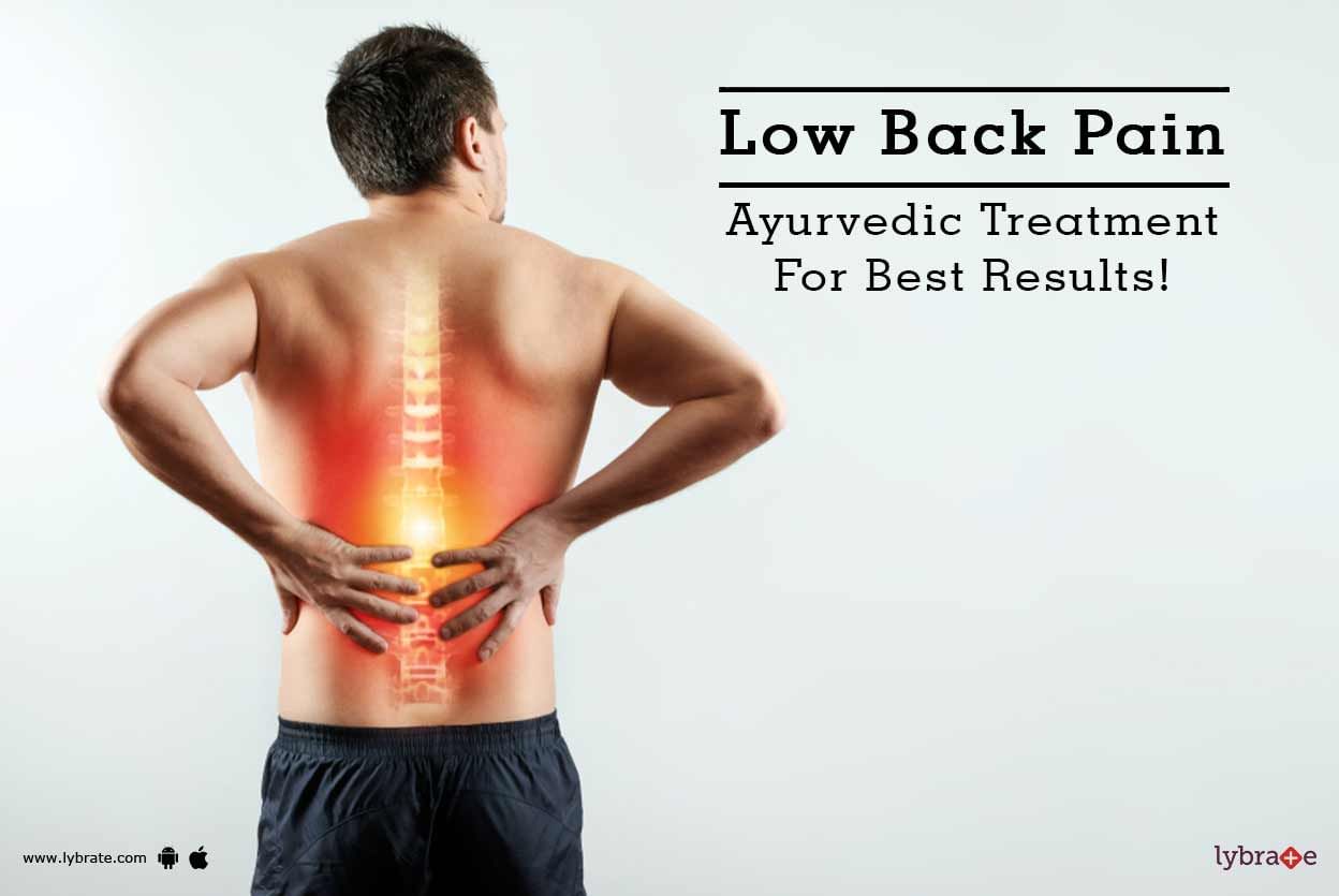Low Back Pain - Ayurvedic Treatment For Best Results!