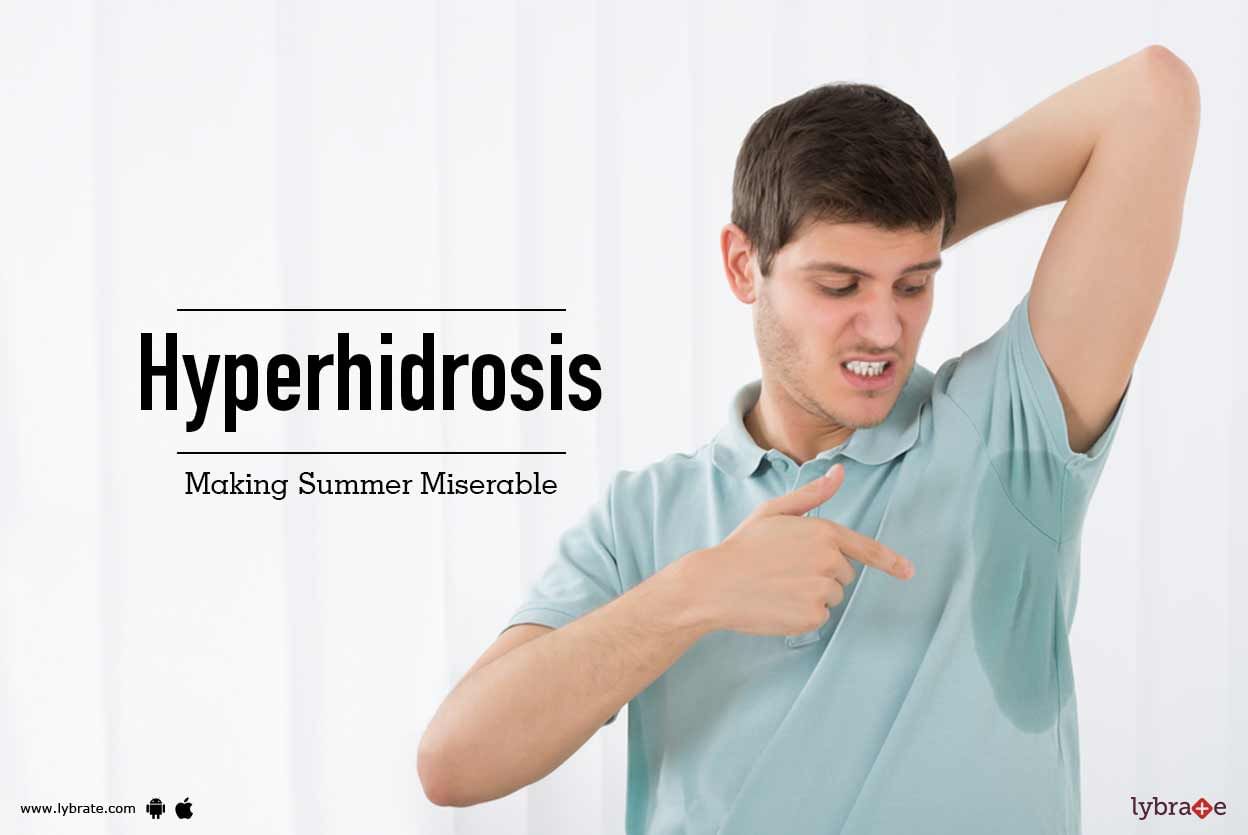 Hyperhidrosis - Making Summer Miserable