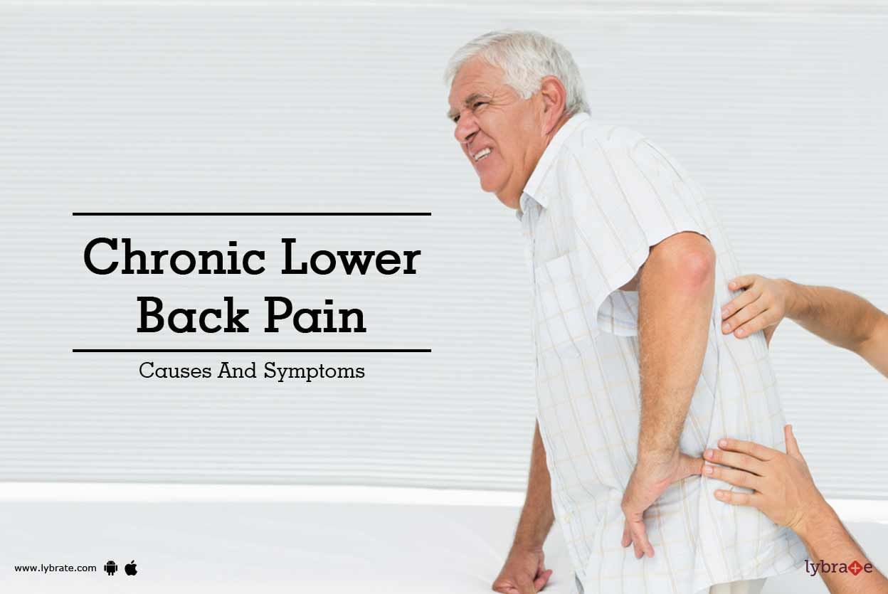 Chronic Lower Back Pain - Causes And Symptoms