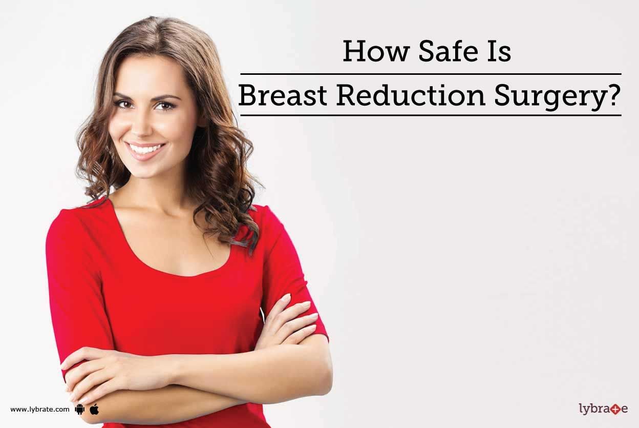 How Safe Is Breast Reduction Surgery?