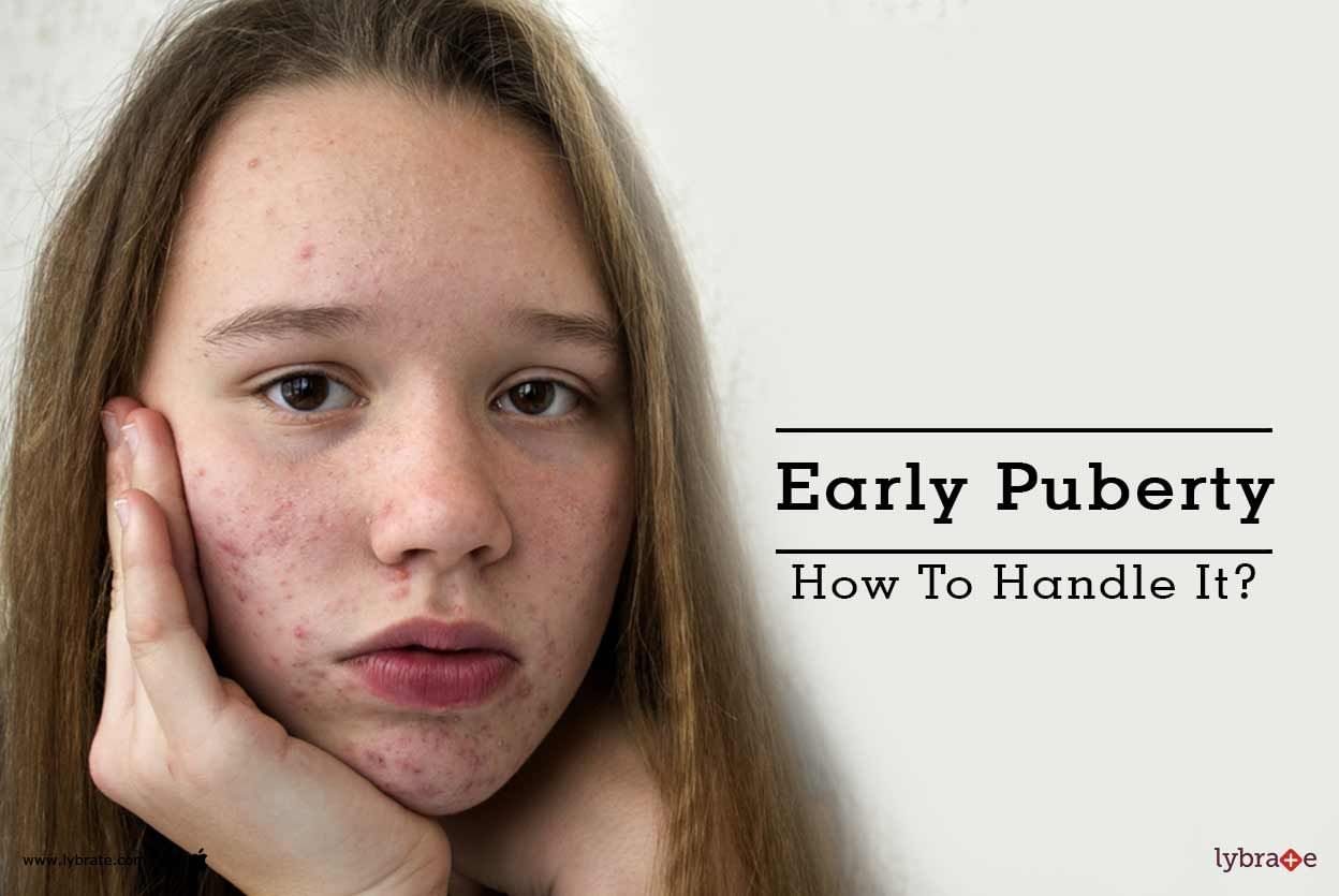 Early Puberty - How To Handle It?