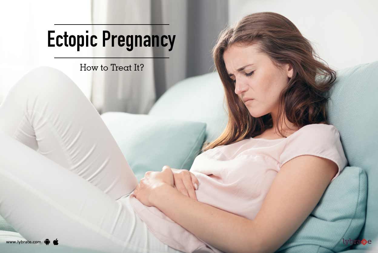 Ectopic Pregnancy - How to Treat It?