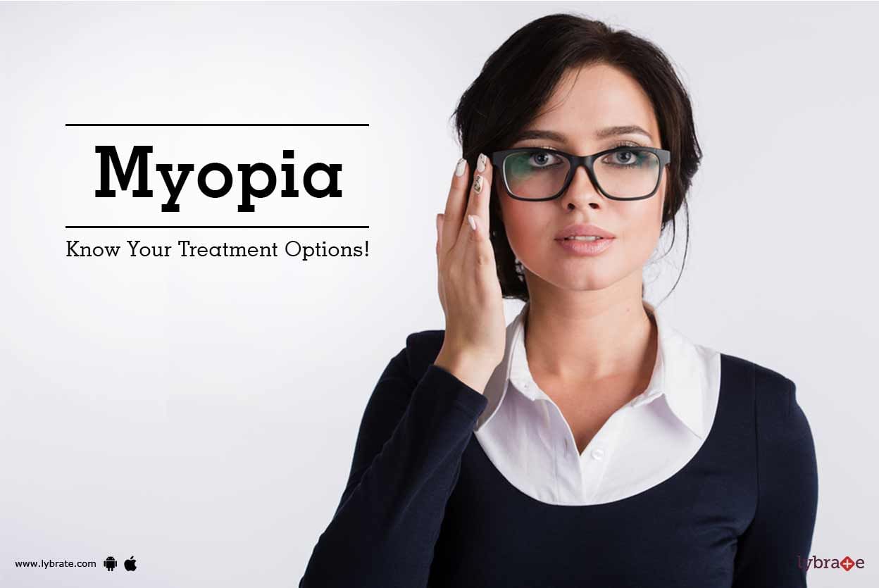 Myopia - Know Your Treatment Options!