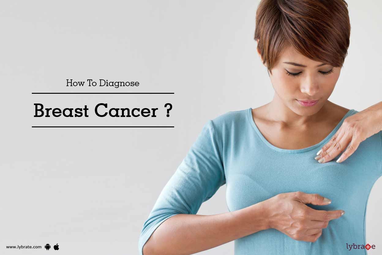 How To Diagnose Breast Cancer ?