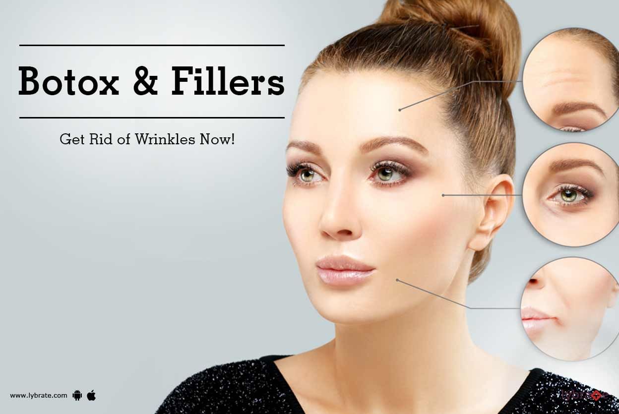 Botox & Fillers - Get Rid of Wrinkles Now!