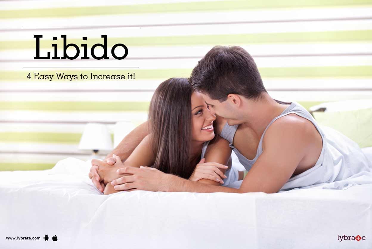 Libido - 4 Easy Ways to Increase it!