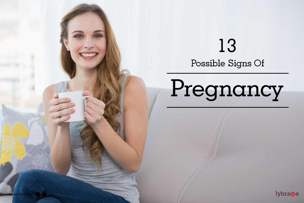 13 Possible Signs Of Pregnancy