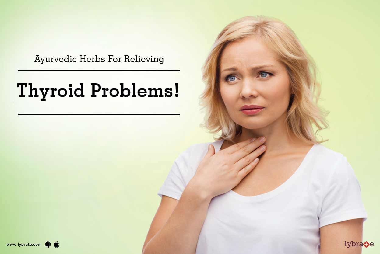 Ayurvedic Herbs For Relieving Thyroid Problems!