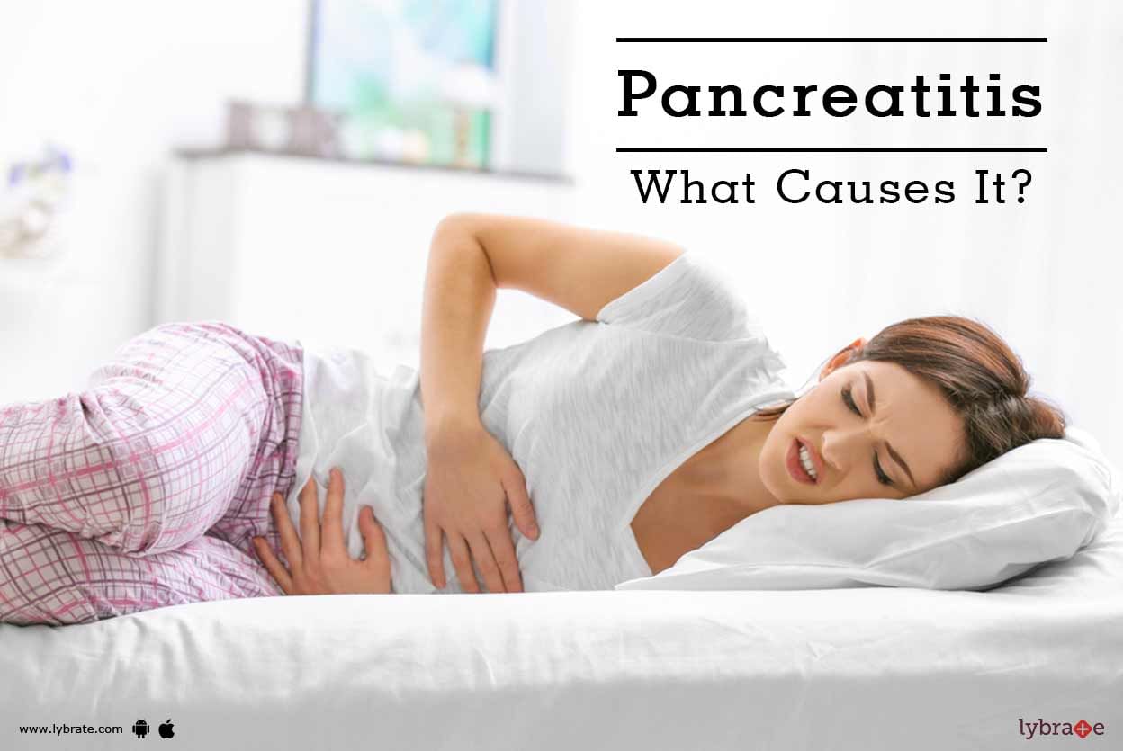 Pancreatitis - What Causes It?