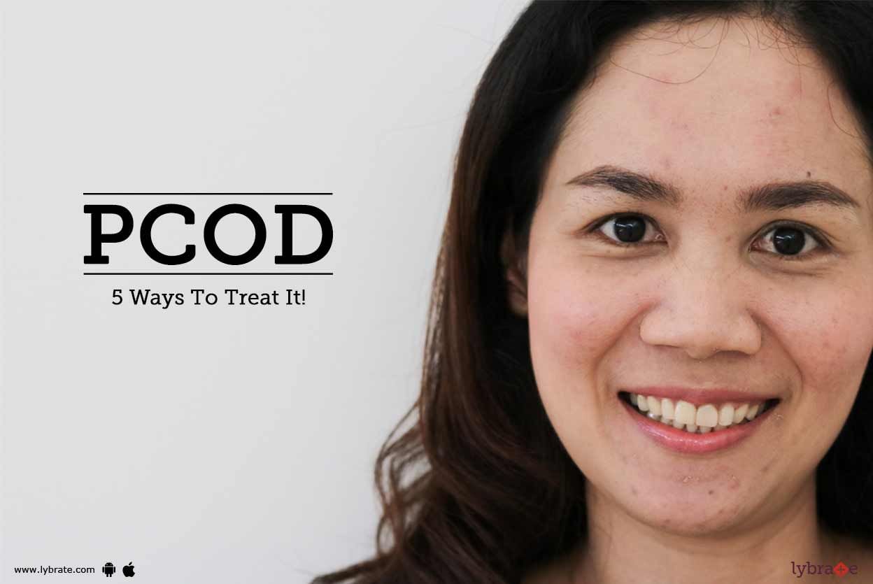 PCOD - 5 Ways To Treat It!