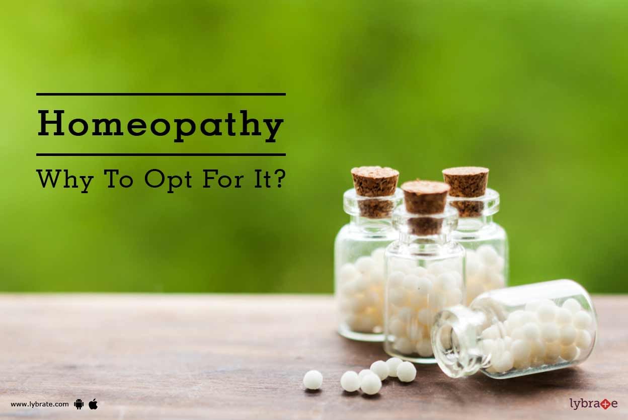Homeopathy - Why To Opt For It?