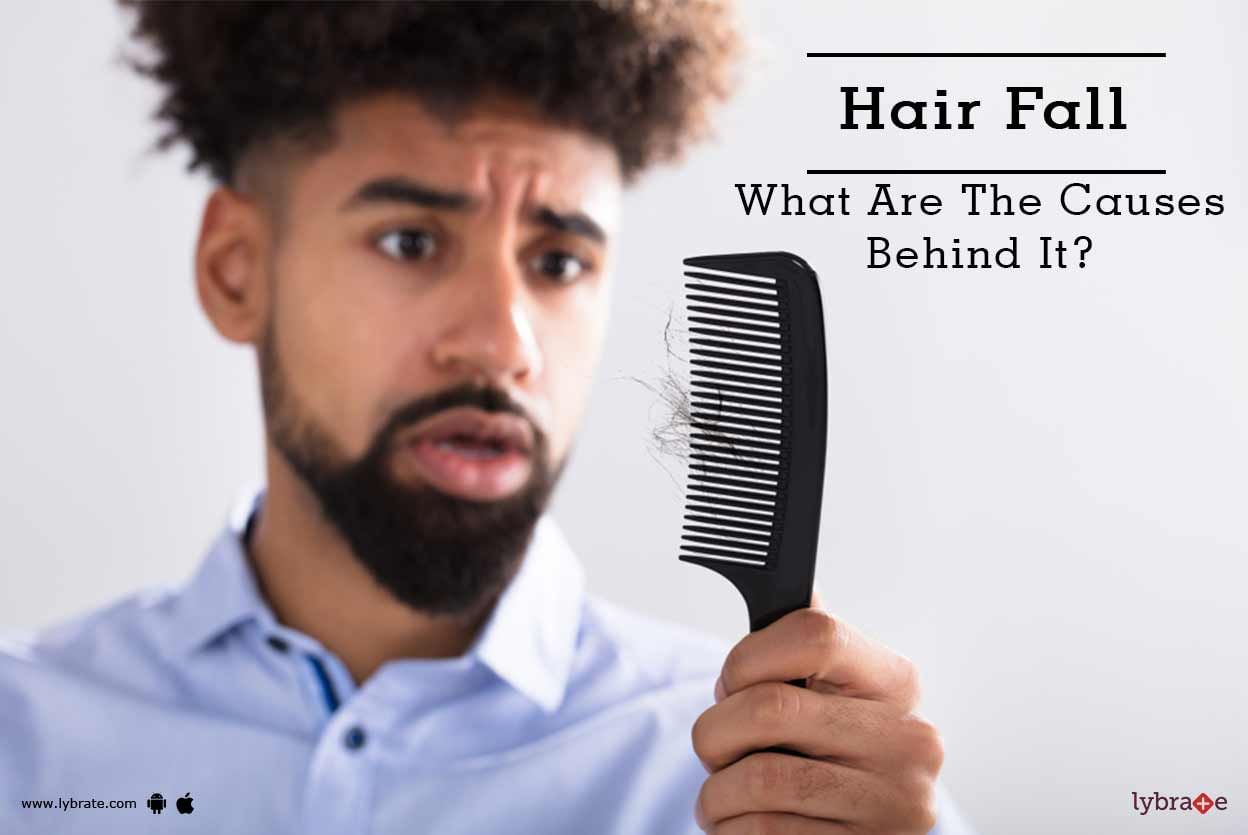 Hair Fall - What Are The Causes Behind It?