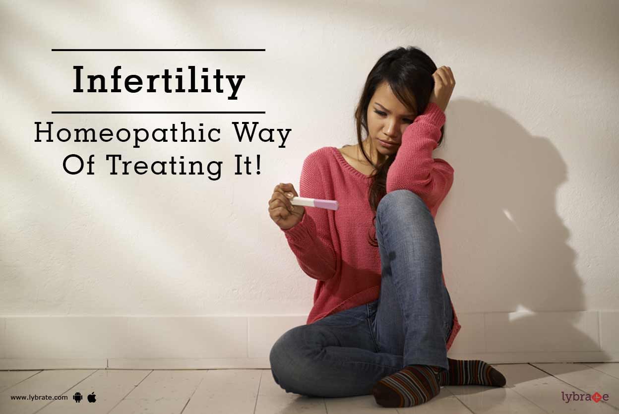 Infertility - Homeopathic Way Of Treating It!