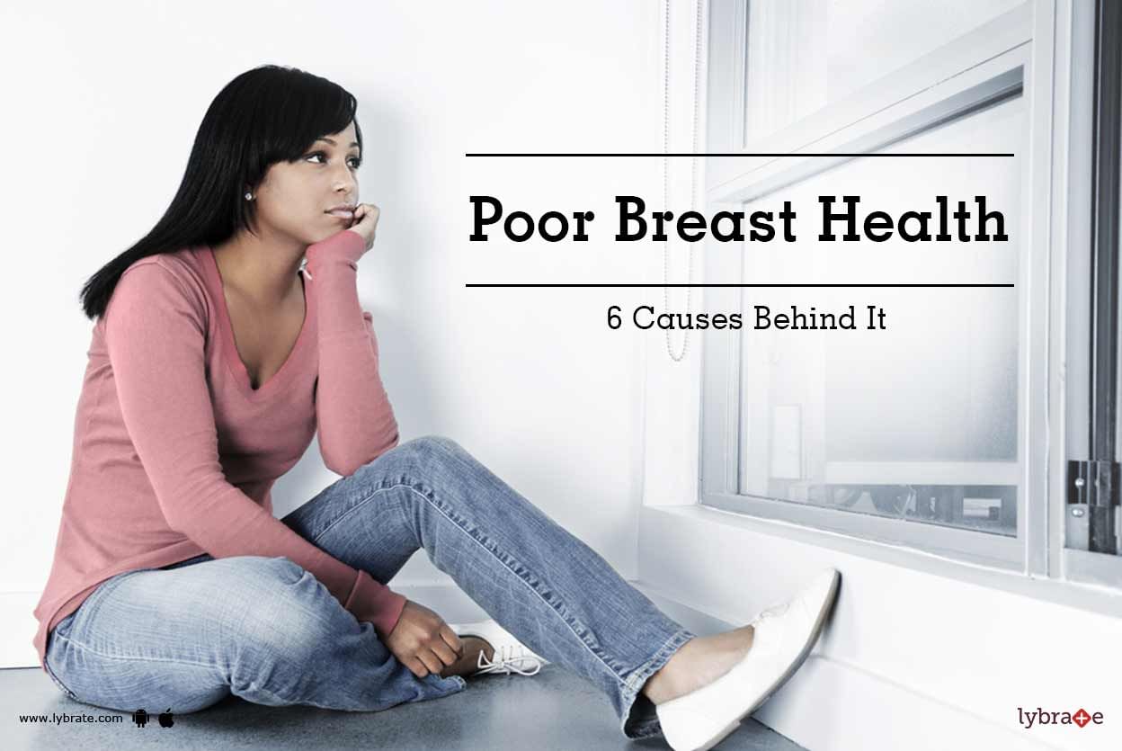Poor Breast Health - 6 Causes Behind It
