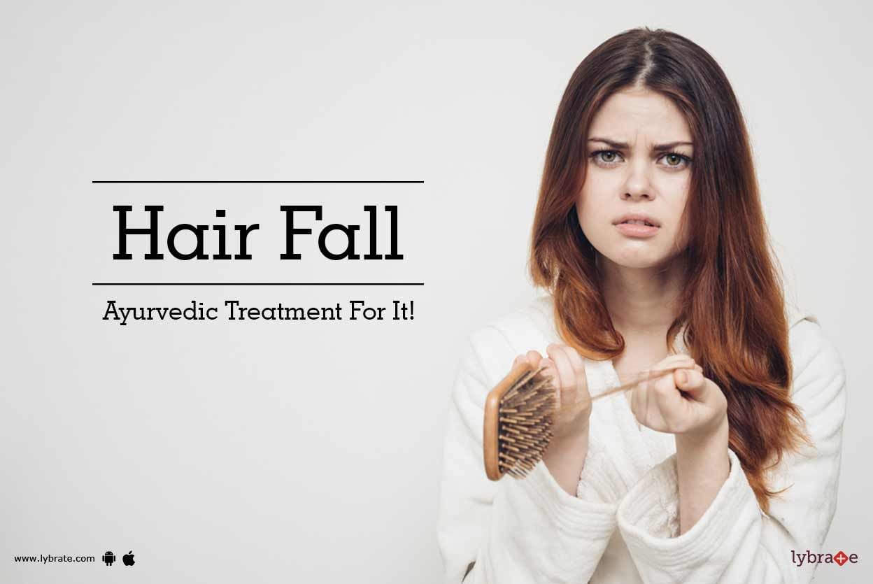 Hair Fall - Ayurvedic Treatment For It!