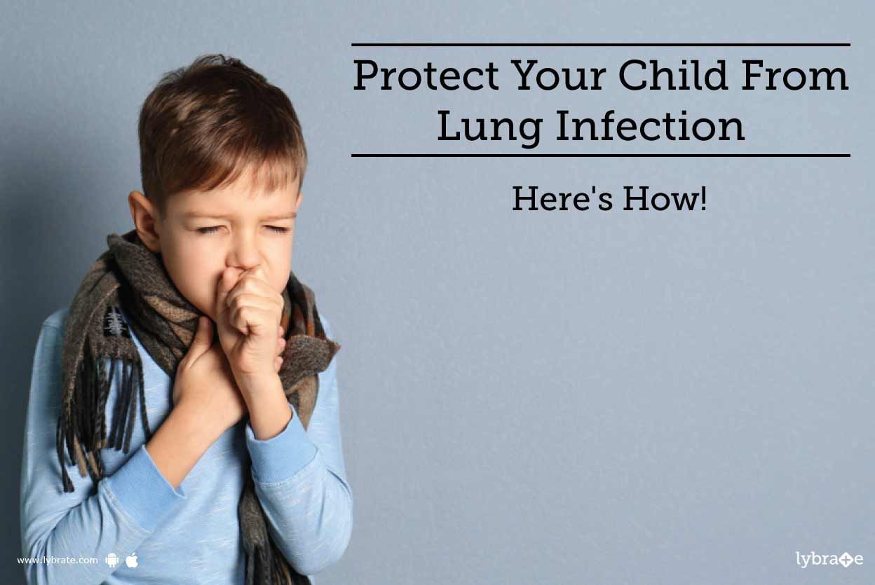 Protect Your Child From Lung Infection - Here's How!