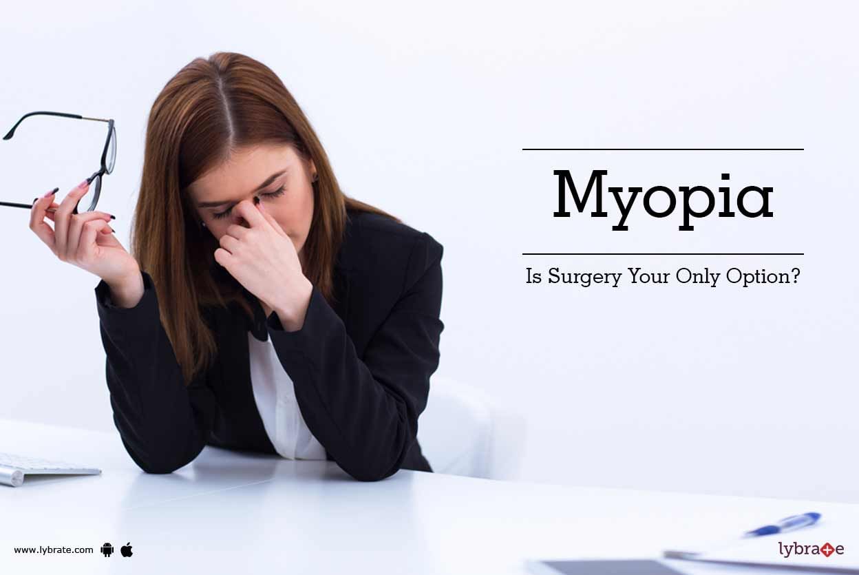 Myopia - Is Surgery Your Only Option?