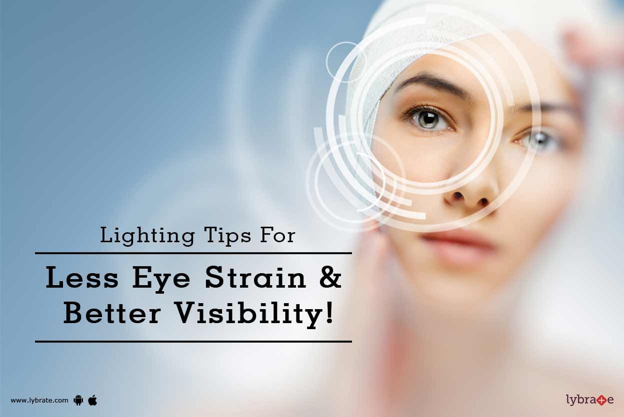 Lighting Tips For Less Eye Strain & Better Visibility!
