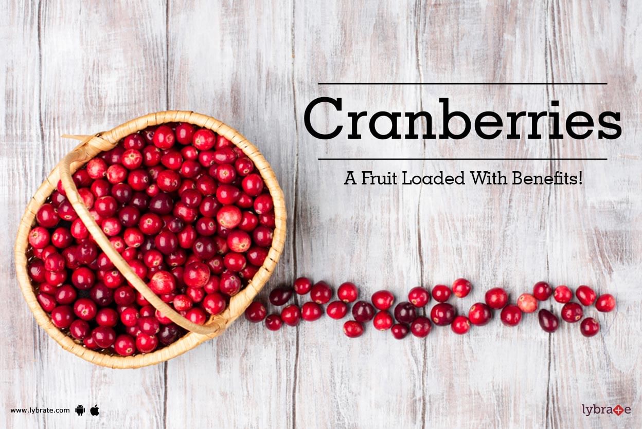 Cranberries - A Fruit Loaded With Benefits!