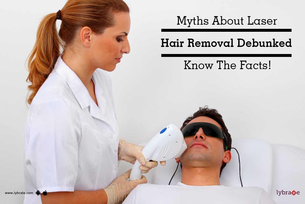 Myths About Laser Hair Removal Debunked - Know The Facts!