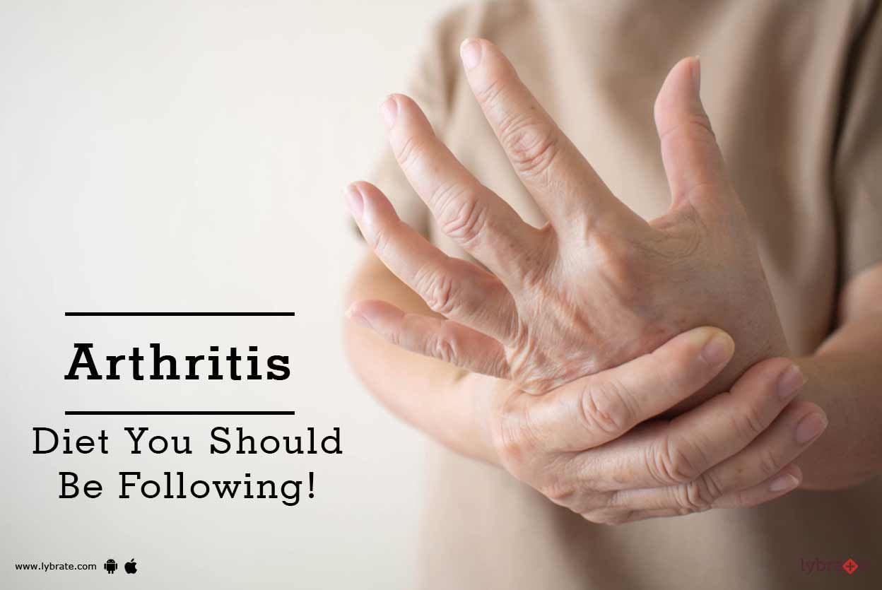 Arthritis - Diet You Should Be Following!