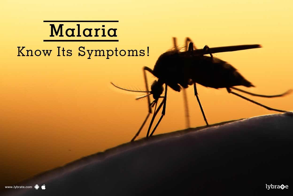 Malaria - Know Its Symptoms!