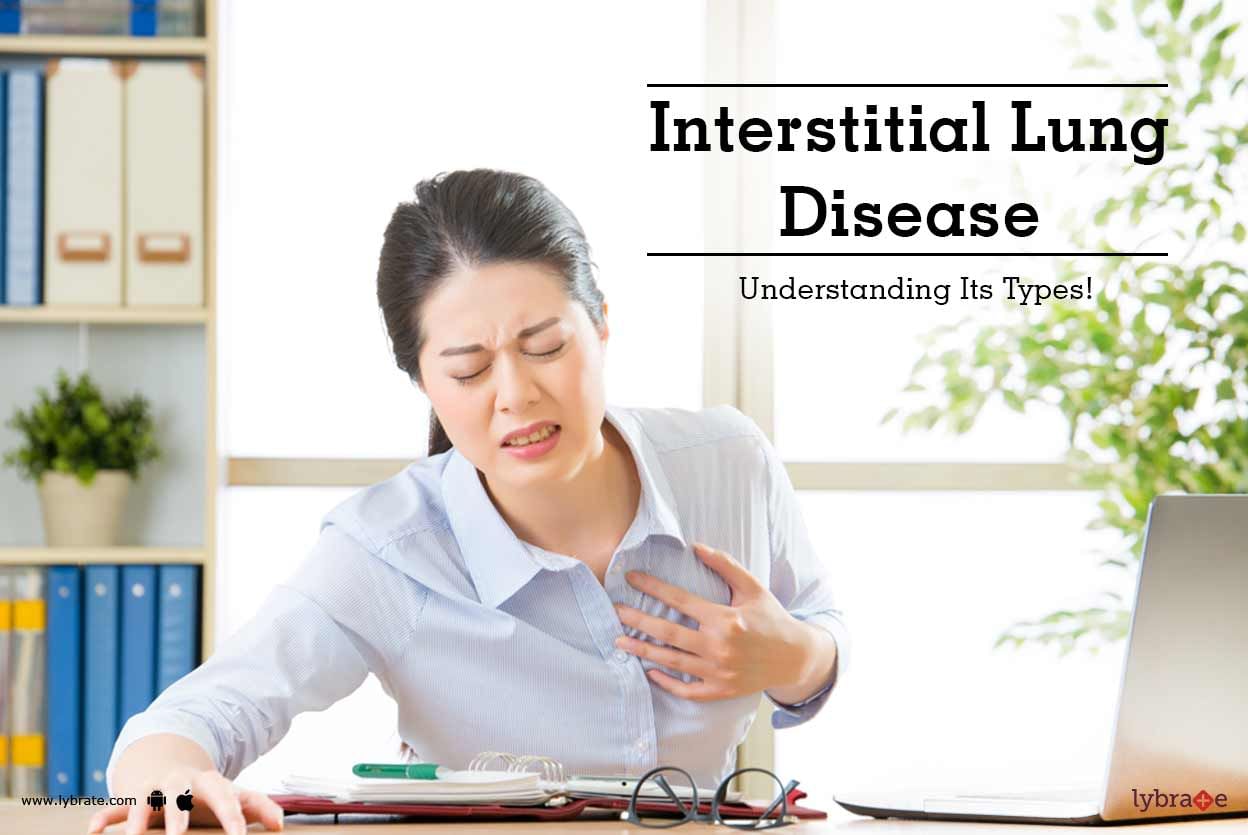 Interstitial Lung Disease Understanding Its Types By Dr Mool Chand Gupta Lybrate