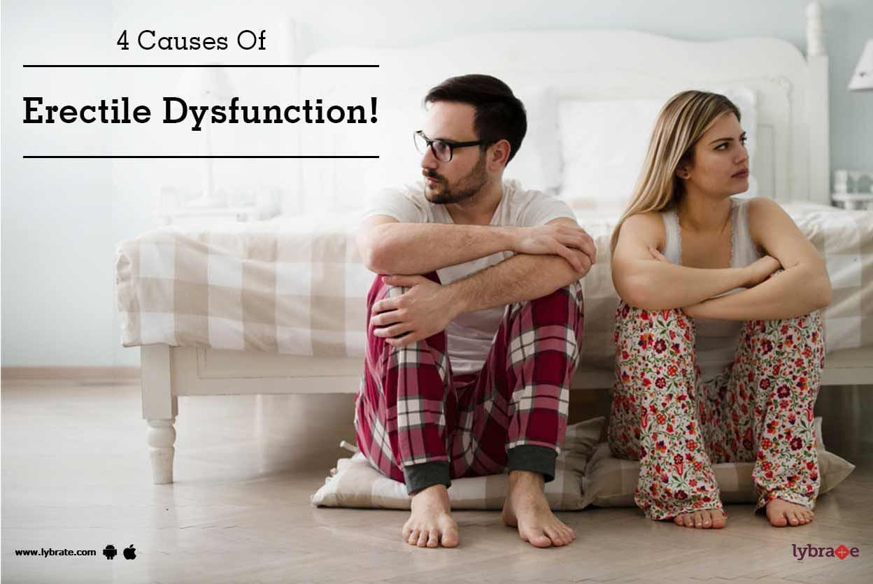 4 Causes Of Erectile Dysfunction!