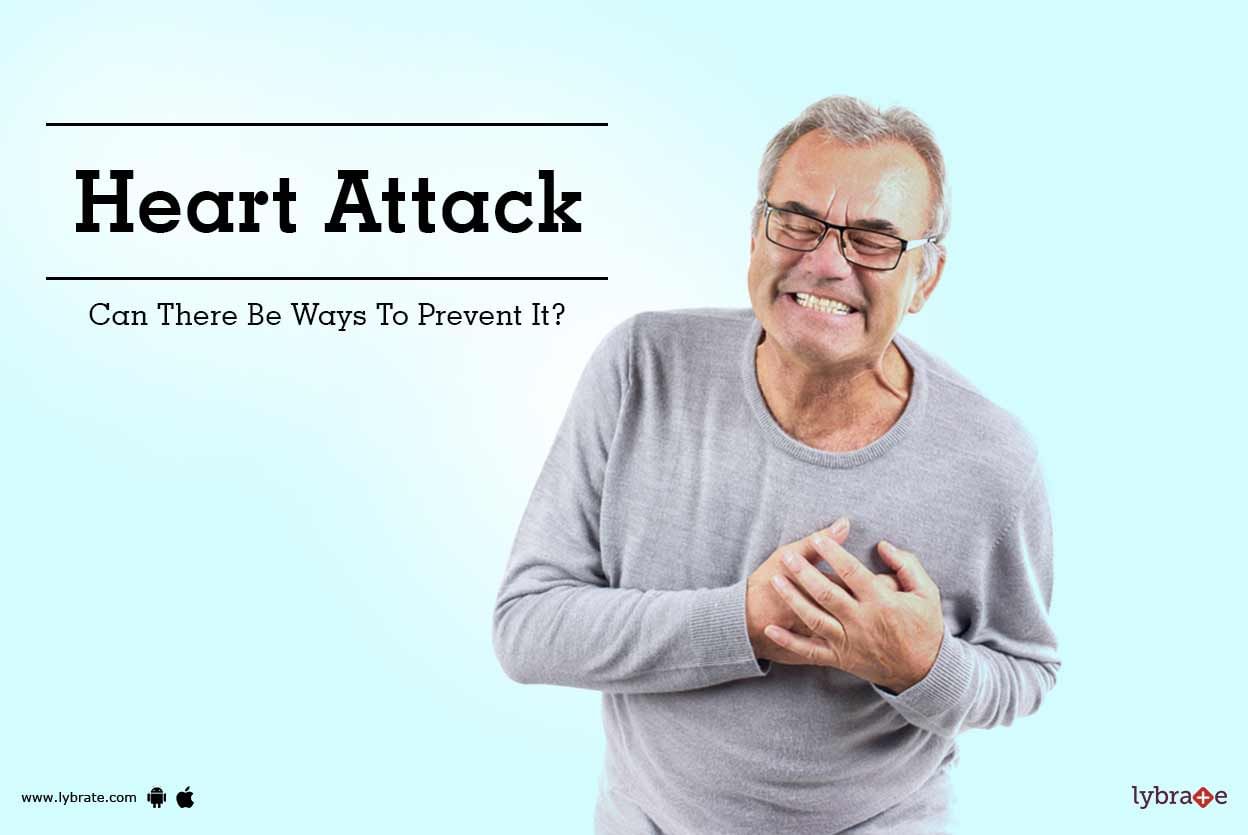 Heart Attack - Can There Be Ways To Prevent It?
