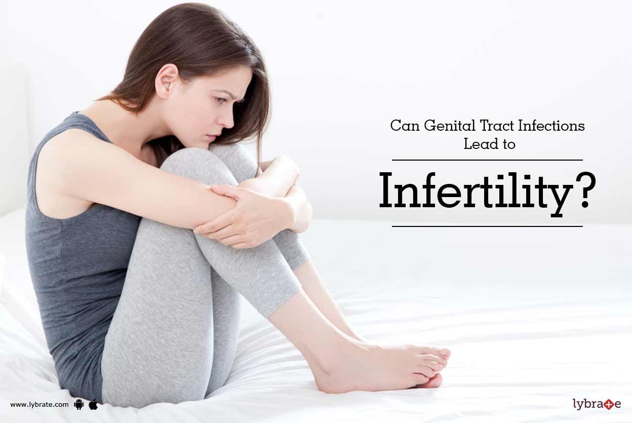 Can Genital Tract Infections Lead to Infertility?