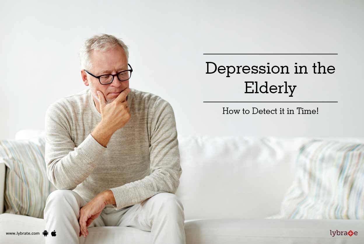 Depression in the Elderly - How to Detect it in Time!