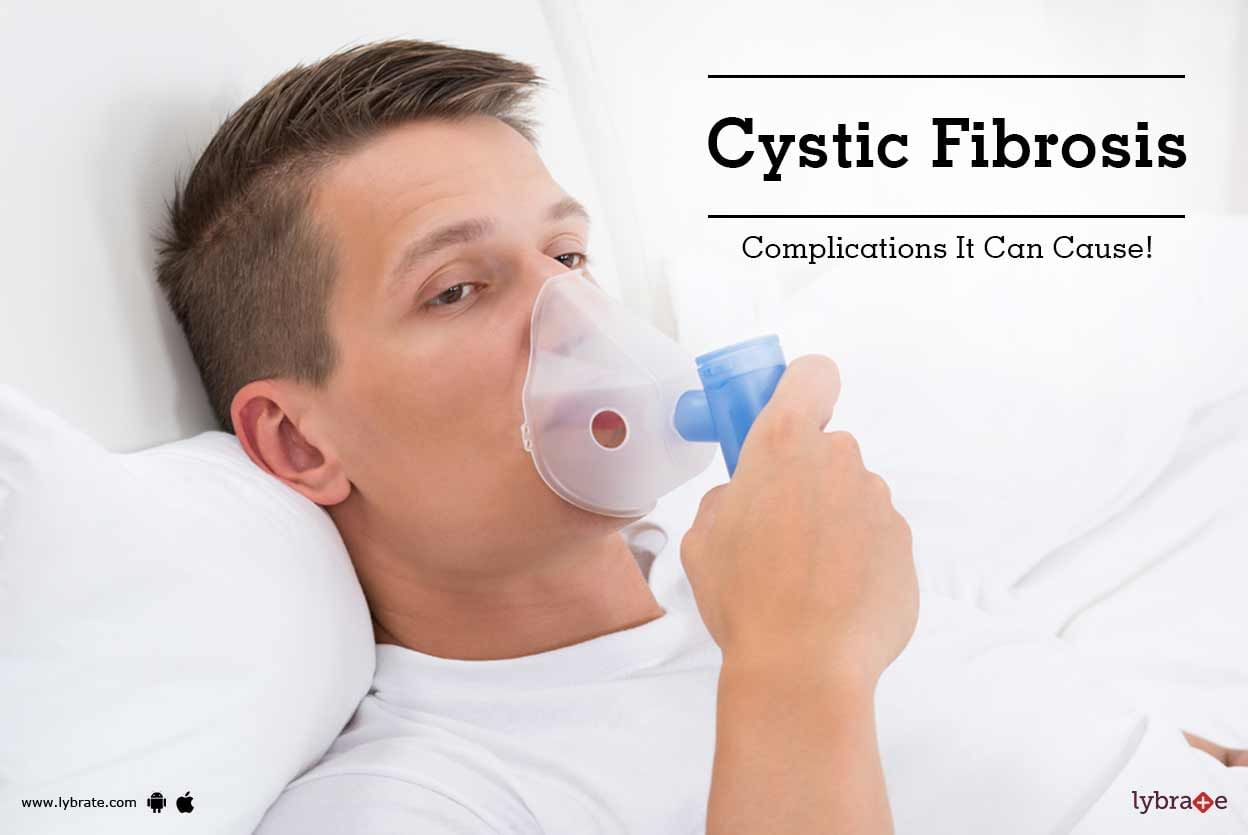 Cystic Fibrosis - Complications It Can Cause!