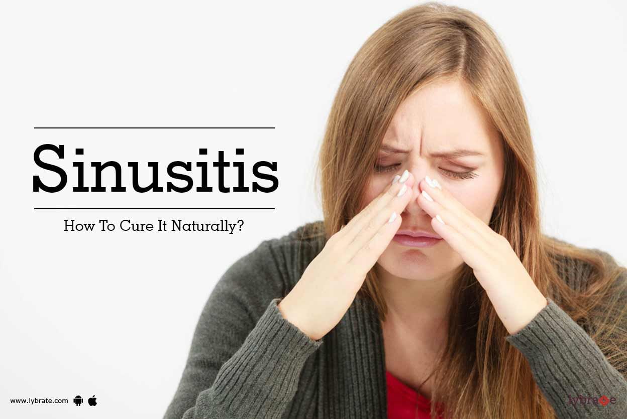 Sinusitis - How To Cure It Naturally?