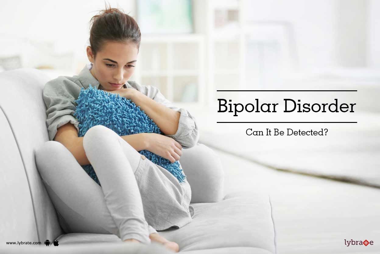 Bipolar Disorder - Can It Be Detected?